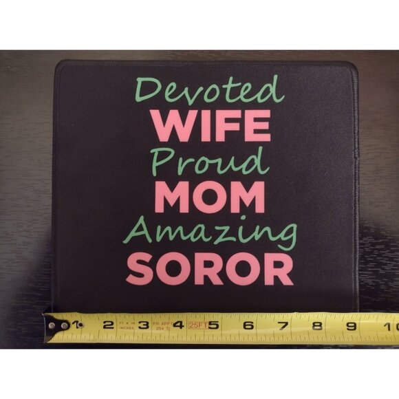 Devoted Wife Proud Mom Amazing Soror Mouse Pad 9"x7.75" - Picture 4 of 4